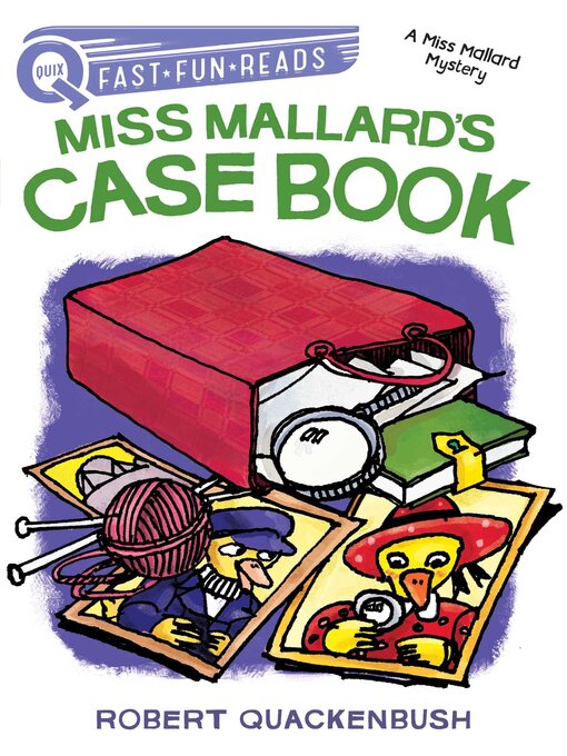 Title details for Miss Mallard's Case Book by Robert Quackenbush - Available